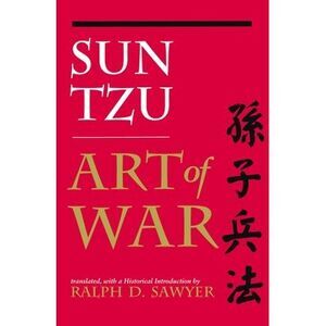 The Art of War (Translated by Ralph D. Sawyer) -- Sun Tzu